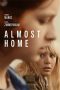 Almost Home (2018) Almost Home (2018)