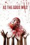 As the Gods Will (2014) As the Gods Will (2014)