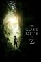 The Lost City of Z (2016) The Lost City of Z (2016)