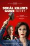 A Serial Killer's Guide to Life (2019) A Serial Killer's Guide to Life (2019)