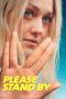 Please Stand By (2017) Please Stand By (2017)
