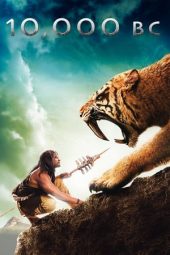 10,000 BC (2008) 10,000 BC (2008)
