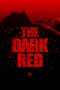 The Dark Red (2020) The Dark Red (2020)
