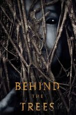 Behind the Trees (2019) Behind the Trees (2019)