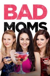 Bad Moms (2016) Bad Moms (2016)