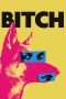 Bitch (2017) Bitch (2017)