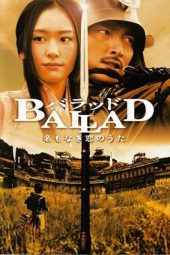Ballad (Ballad: Na mo naki koi no uta) (2009) Ballad (Ballad: Na mo naki koi no uta) (2009)