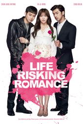 Life Risking Romance (2016) Life Risking Romance (2016)