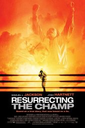 Resurrecting the Champ (2007)