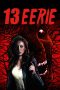 13 Eerie (2013) 13 Eerie (2013)