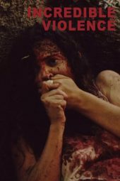 Incredible Violence (2018) Incredible Violence (2018)
