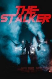 The Stalker (2020) The Stalker (2020)