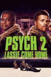 Psych 2: Lassie Come Home (2020) Psych 2: Lassie Come Home (2020)