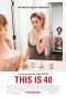 This Is 40 (2012) This Is 40 (2012)