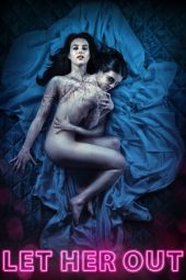 Let Her Out (2016) Let Her Out (2016)