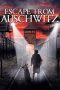 Escape from Auschwitz (The Escape from Auschwitz) (2020) Escape from Auschwitz (The Escape from Auschwitz) (2020)