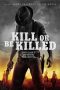 Kill or Be Killed (2015) Kill or Be Killed (2015)