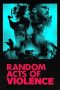 Random Acts of Violence (2019) Random Acts of Violence (2019)
