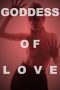 Goddess of Love (2015) Goddess of Love (2015)