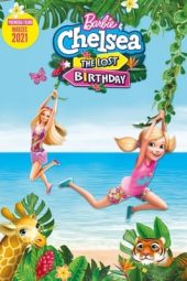 Barbie & Chelsea the Lost Birthday (2021) Barbie & Chelsea the Lost Birthday (2021)
