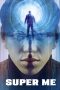 Super Me (Qi Huan Zhi Lv) (2019) Super Me (Qi Huan Zhi Lv) (2019)