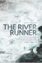 The River Runner (2021) The River Runner (2021)