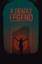 A Deadly Legend (2020) A Deadly Legend (2020)