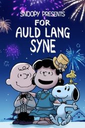 Snoopy Presents: For Auld Lang Syne (2021) Snoopy Presents: For Auld Lang Syne (2021)