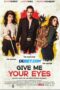 Give Me Your Eyes (2023) Dub Give Me Your Eyes (2023) Dub