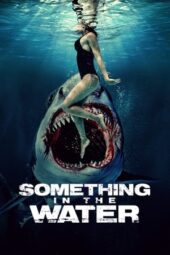 Something in the Water (2024) Something in the Water (2024)