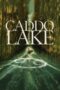 Caddo Lake (2024) Caddo Lake (2024)