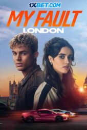 My Fault: London (2025) Sub My Fault: London (2025) Sub