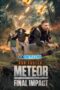 Meteor: Final Impact (2025) Dub Meteor: Final Impact (2025) Dub