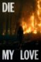 Die My Love (2025) Sub Die My Love (2025) Sub