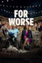 For Worse (2025) Sub